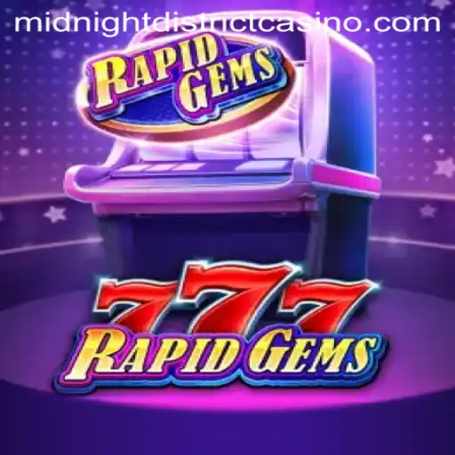 Exploring the Thrilling World of RapidGems777: A Journey into Midnight District
